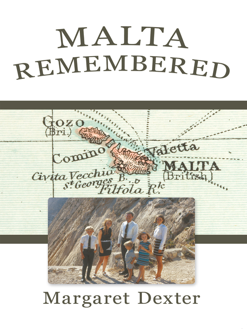 Title details for Malta Remembered by Margaret Dexter - Available